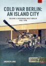 Cold War Berlin: An Island City Volume 3