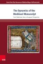 The Dynamics of the Medieval Manuscript