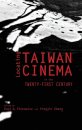 Locating Taiwan Cinema in the Twenty-First Century