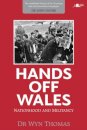 Hands off Wales - Nationhood and Militancy
