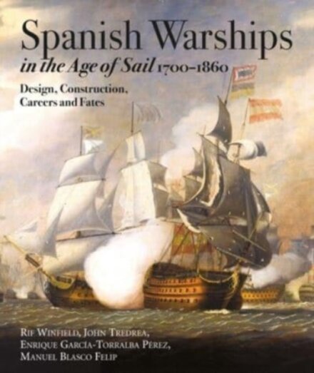 Spanish Warships in the Age of Sail, 1700-1860