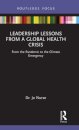 Leadership Lessons from a Global Health Crisis