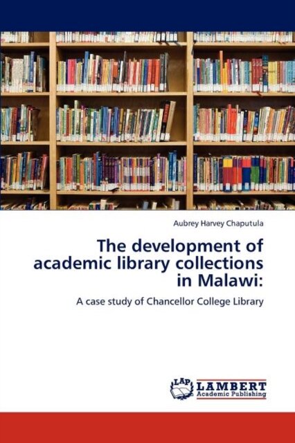The development of academic library collections in Malawi