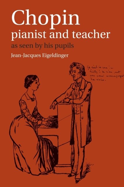 Chopin: Pianist and Teacher