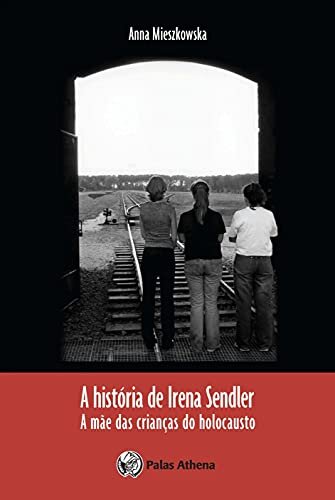 História de Irena Sendler: a mãe das crianças do Holocausto