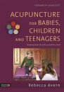 Acupuncture for Babies, Children and Teenagers