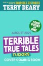 Terrible True Tales: Tudors