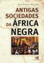 Antigas Sociedades Da África Negra
