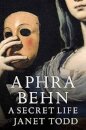 Aphra Behn: A Secret Life