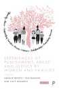 Experiences of Punishment, Abuse and Justice by Women and Families
