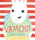 Vamos! Disse o Coelhinho