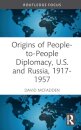 Origins of People-to-People Diplomacy, U.S. and Russia, 1917-1957