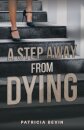 A Step Away from Dying