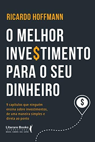 O Melhor investimento para seu dinheiro