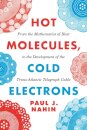 Hot Molecules, Cold Electrons