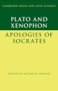 Plato: The Apology of Socrates and Xenophon: The Apology of Socrates