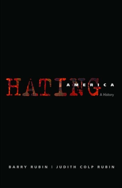 Hating America:A History