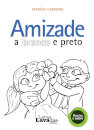 Amizade a Branco e Preto
