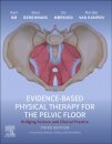 Evidence-Based Physical Therapy for the Pelvic Floor