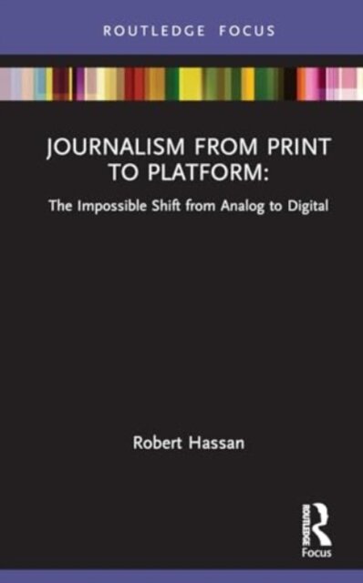 Journalism from Print to Platform