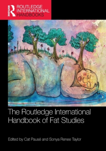 The Routledge International Handbook of Fat Studies