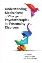 Understanding Mechanisms of Change in Psychotherapies for Personality Disorders