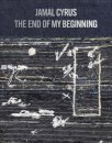 Jamal Cyrus: The End of My Beginning