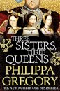 Three Sisters, Three Queens