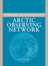 Toward an Integrated Arctic Observing Network