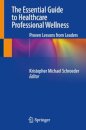 The Essential Guide to Healthcare Professional Wellness
