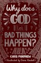 Why Does God Let Bad Things Happen?