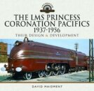 The LMS Princess Coronation Pacifics, 1937-1956