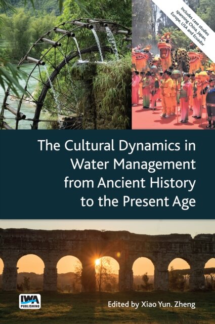 The Cultural Dynamics in Water Management from Ancient History to the Present Age