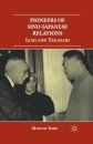 Pioneers of Sino-Japanese Relations