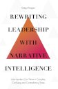 Rewriting Leadership with Narrative Intelligence
