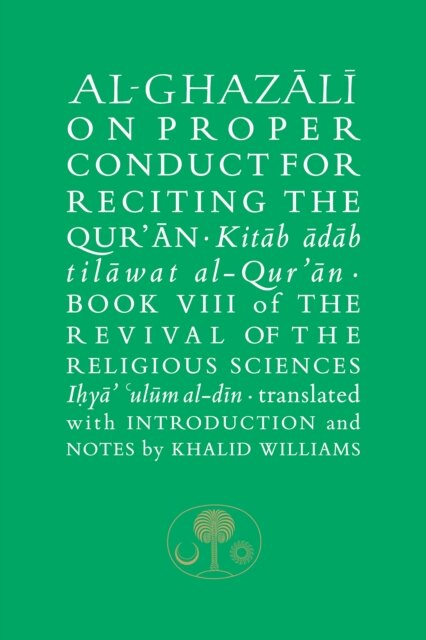 Al-Ghazali on Proper Conduct for Reciting the Qur’an
