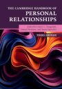 The Cambridge Handbook of Personal Relationships