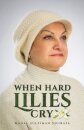 When Hard Lilies Cry