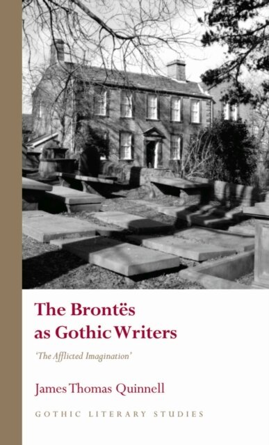The Brontes as Gothic Writers