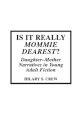 Is It Really Mommie Dearest?