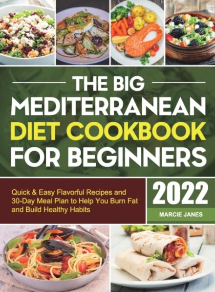 The Big Mediterranean Diet Cookbook for Beginners