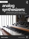 Analog Synthesizers: Understanding, Performing, Buying