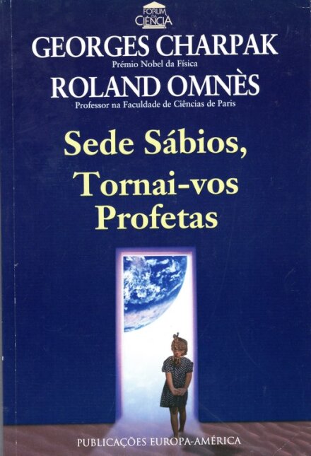Sede Sábios, Tornai-Vos Profetas