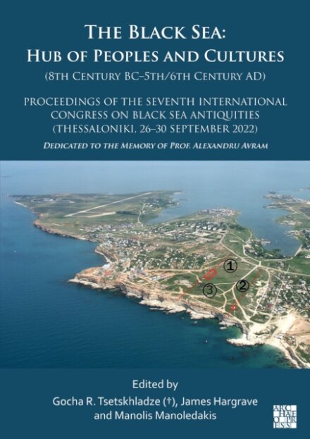 The Black Sea: Hub of Peoples and Cultures (8th Century BC–5th/6th Century AD)