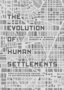 The Evolution of Human Settlements