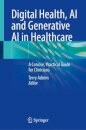 Digital Health, AI and Generative AI in Healthcare