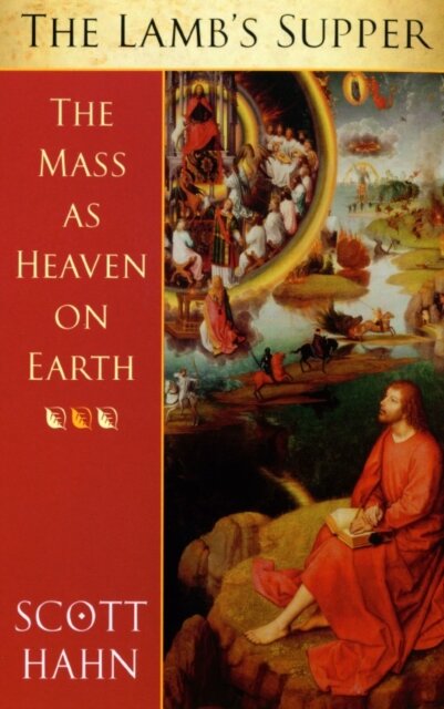 The Lamb's Supper : The Mass as Heaven on Earth