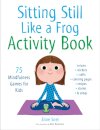 Sitting Still Like A Frog Activity Book