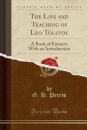 The Life and Teaching of Leo Tolstoy