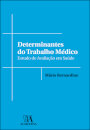 Determinantes Do Trabalho Médico